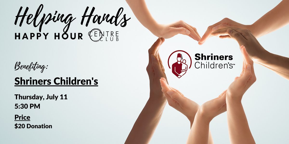 Helping Hands Happy Hour for Shriners Children's
