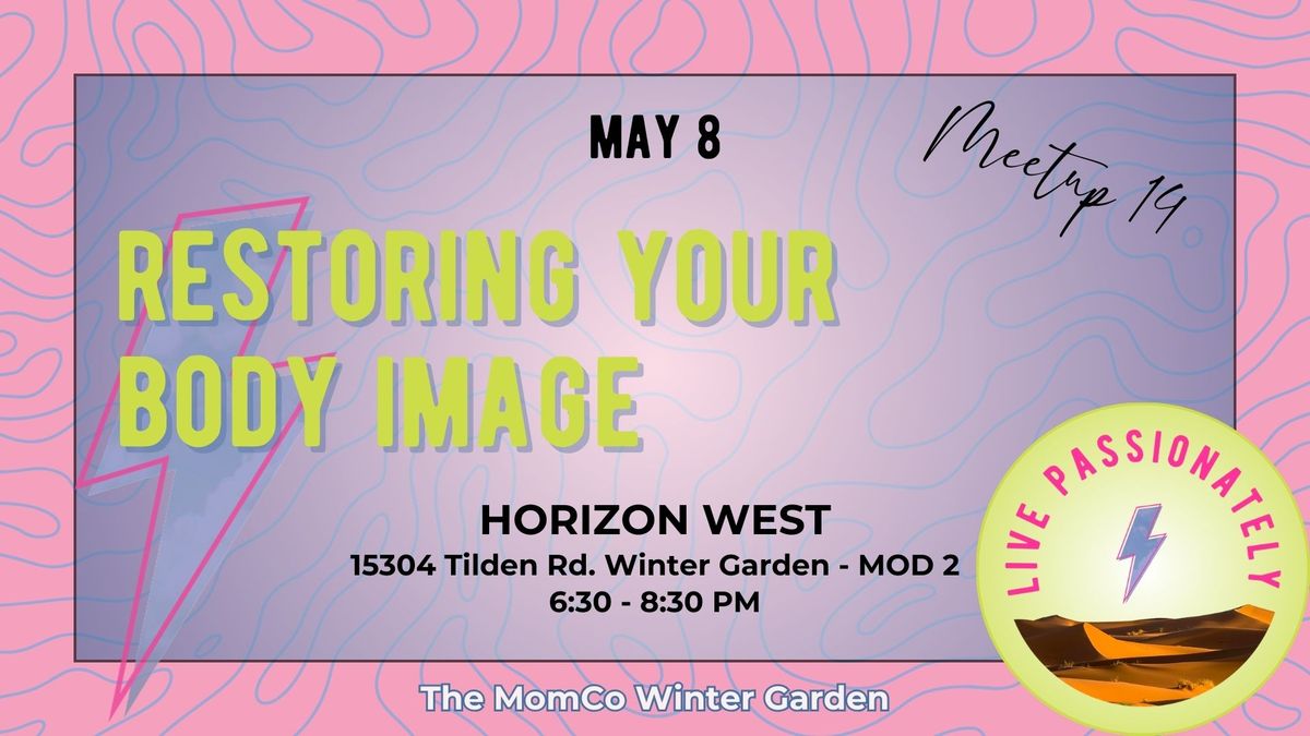 Meetup 19 Restoring Your Body Image