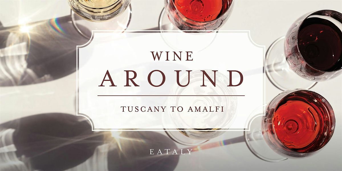 Wine-around:  Tuscany to Amalfi