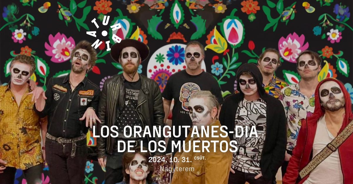 Los Orangutanes-Dia De Los Muertos \/\/ Turbina, Nagyterem