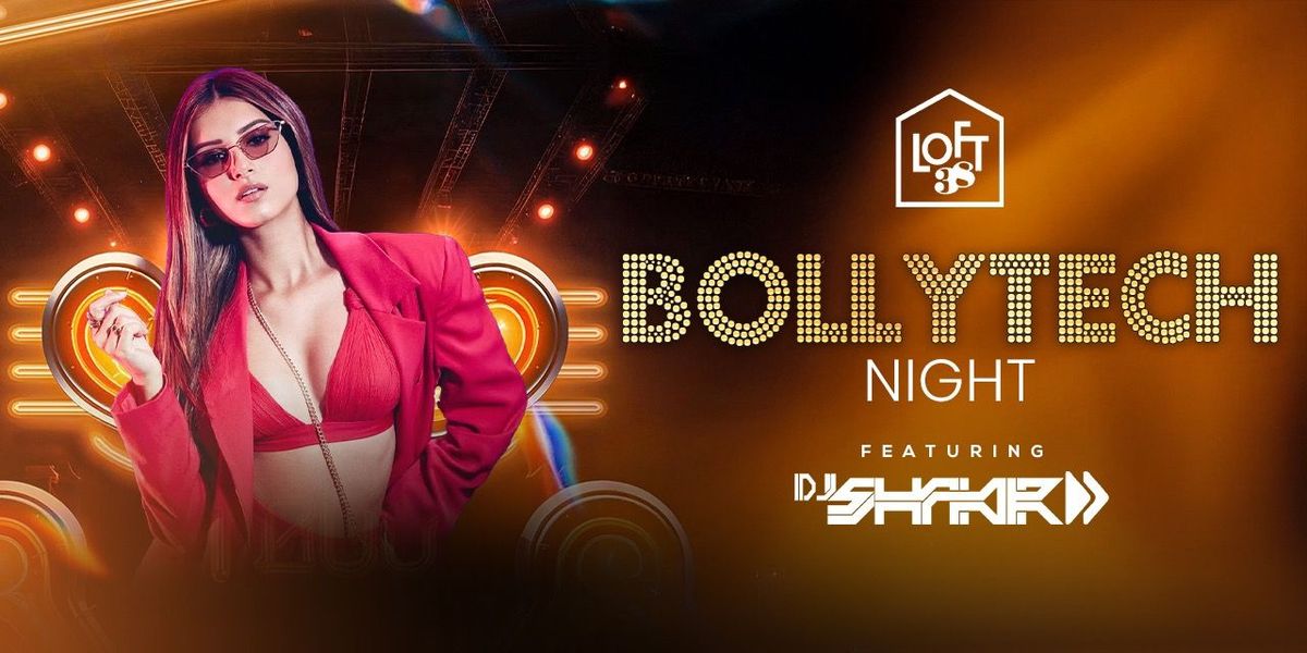 FRIDAY BOLLY TECH GLOW PARTY at LOFT 38