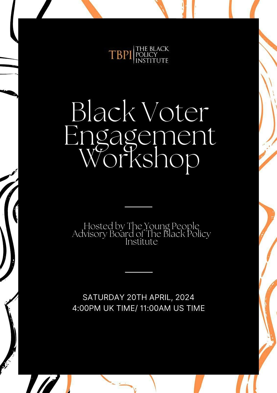 Black Voter Engagement Workshop: Hosted by The Black Policy Institute