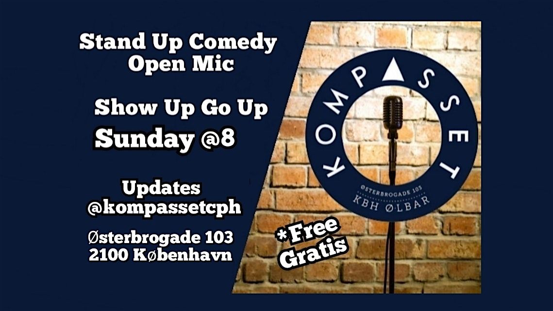 Kompasset Show Up Go Up English Comedy Open Mic