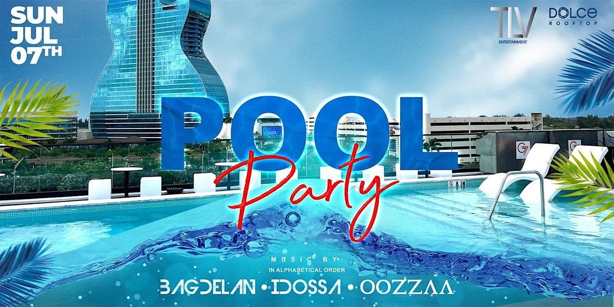Pool Party Sunday July 7th at G7