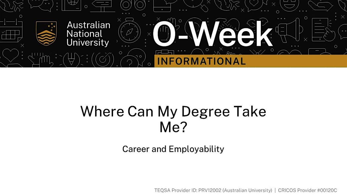 ANU Careers & Employability: "Where Can My Degree Take Me?" Workshop