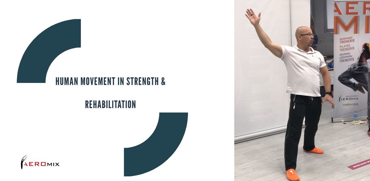 HUMAN MOVEMENT IN STRENGTH & REHABILITATION