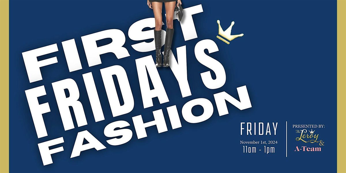 First Fashion Fridays @ The Leroy Lounge