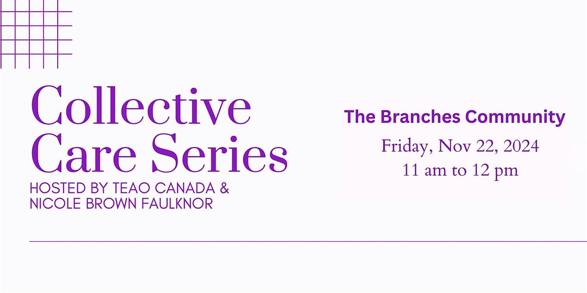 TEAO Collective Care Series - Kitchener Waterloo: 22nd November. 11am-12 pm