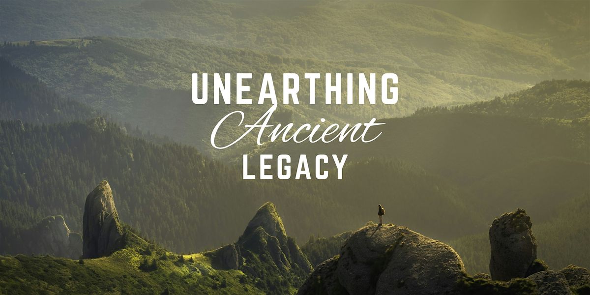 Unearthing Ancient Legacy