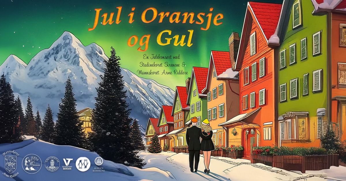 Jul i Oransje og Gul - En julekonsert med Studinekoret Sirenene og Mannskoret Arme Riddere