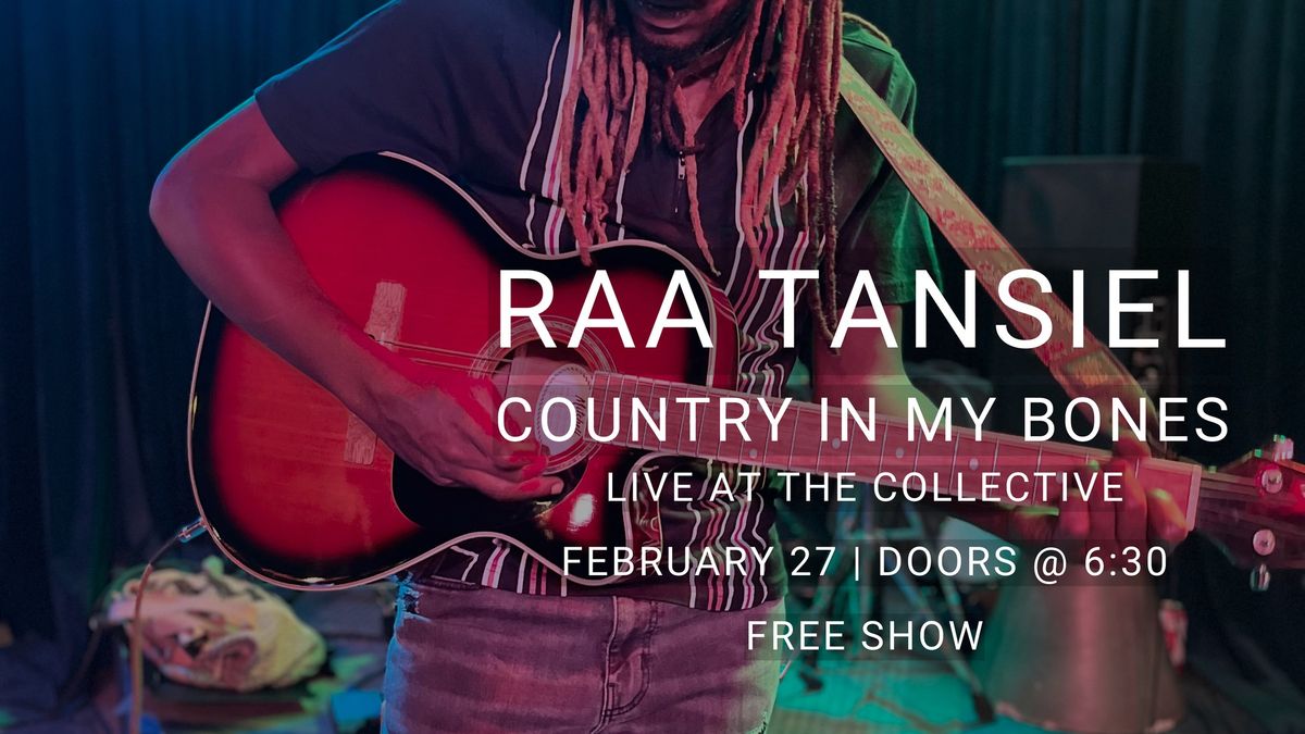 Raa Tansiel Country in My Bones Tour