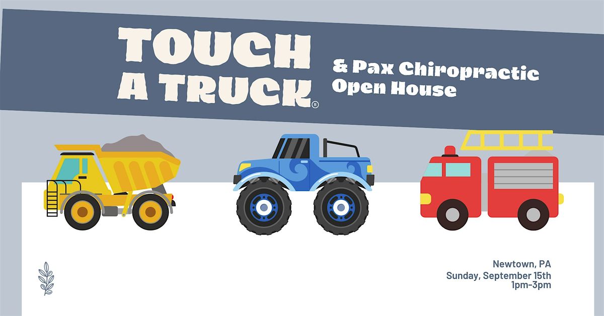 Touch-A-Truck and Pax Chiropractic Open House