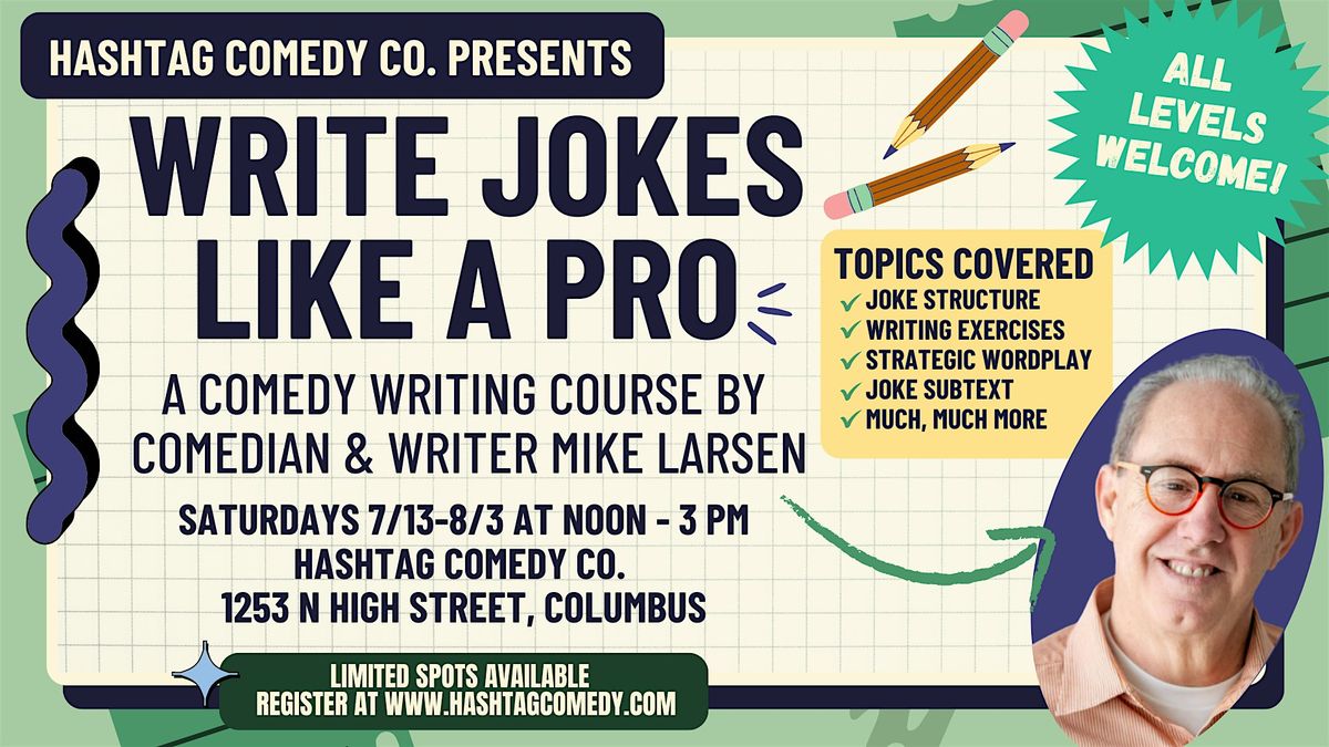 Write Jokes Like a Pro with Mike Larsen: A Comedy Class