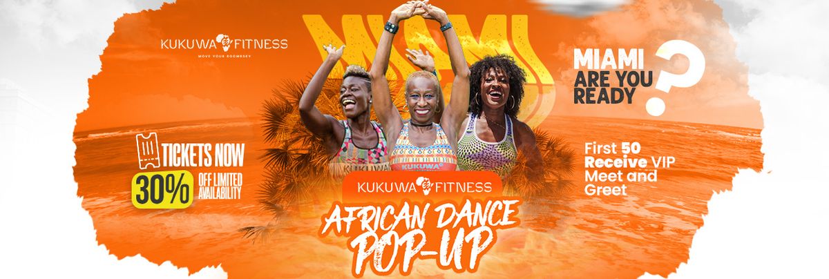 (Early Bird Special) Miami Kukuwa African Dance Workshop