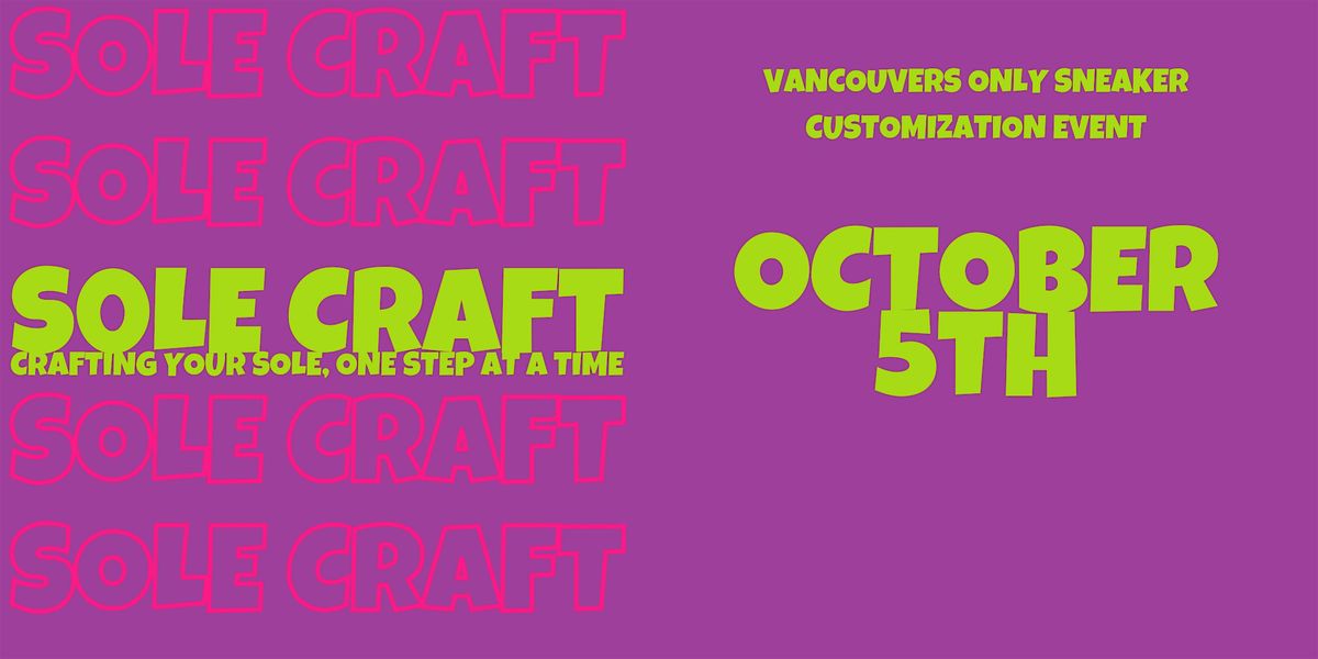 Sole Craft Sneaker Customization Event - October 5th