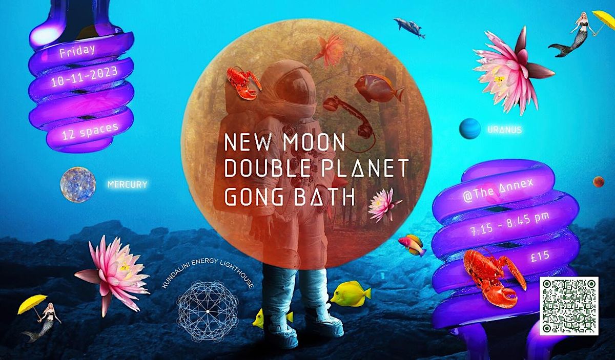 NEW MOON DOUBLE GONG BATH CELEBRATION NEW BEGINNINGS, The