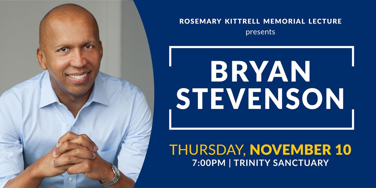 2nd Annual Kittrell Lecture with Bryan Stevenson