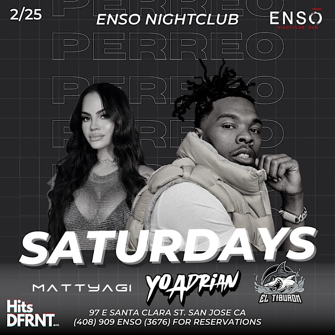 PERREO SATURDAYS @ Enso Nightclub DTSJ BIGGEST REGGAETON  & HIP HOP PARTY!!