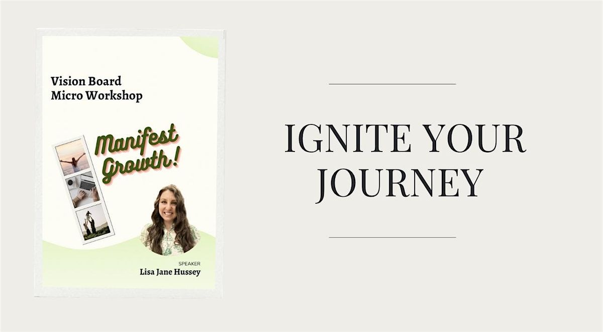 Ignite Your Journey: Vision Board Micro Workshop for Manifestation + Growth