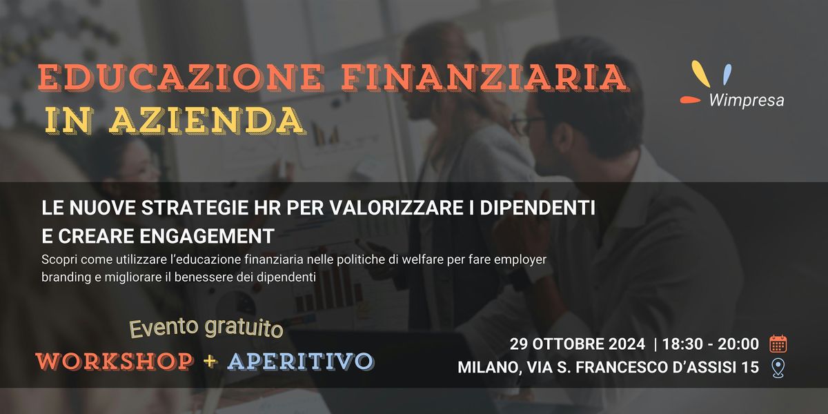 Workshop su Educazione Finanziaria: Strategie HR Innovative di Engagement