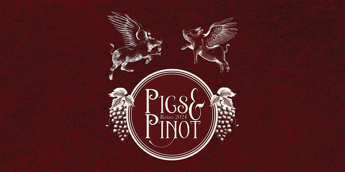 Pigs & Pinot Reno 2024