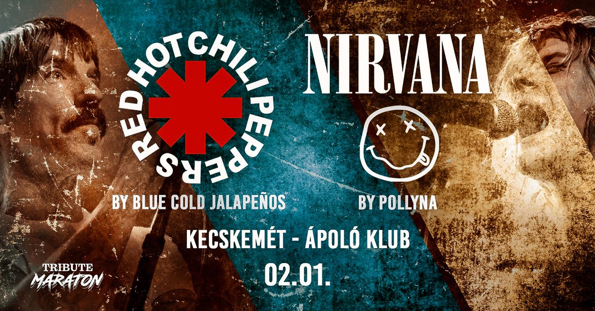 Nirvana by Pollyna, RHCP by Blue Cold Jalape\u00f1os \ud83d\udca5 Kecskem\u00e9t