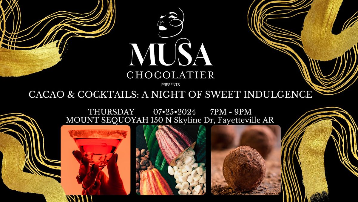 MUSA Chocolatier Presents: Cacao and Cocktails: A Night of Sweet Indulgence