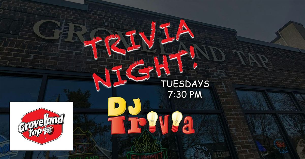 DJ Trivia - Tuesdays at Groveland Tap