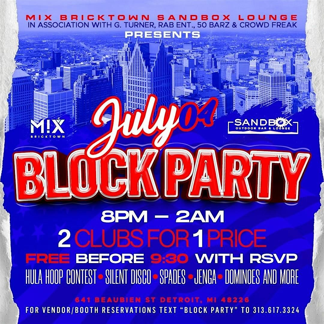 Tha Block Is Hot - The Ultimate 4th of July Block Party