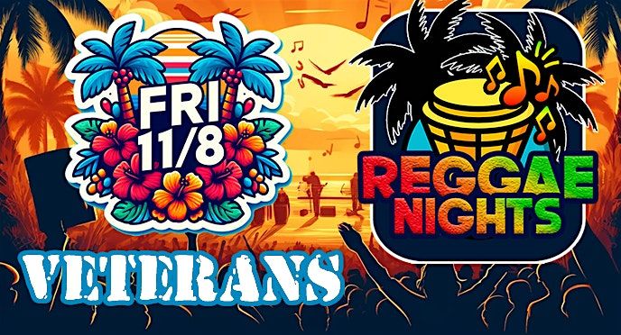 Reggae Nights for the Veterans - Free for All Vets