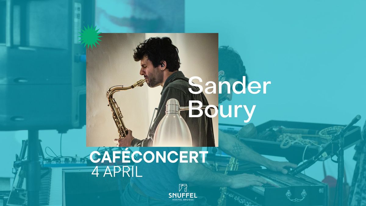 Sander Boury \u2727 Caf\u00e9concert \u2727 Snuffel Hostel 