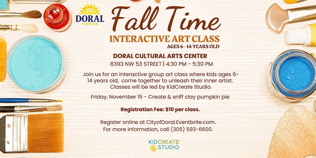 Fall Time Interactive Art Class Ages 6-14 Years Old