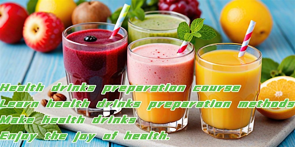 Health drinks preparation course: Learn health drinks preparation methods.