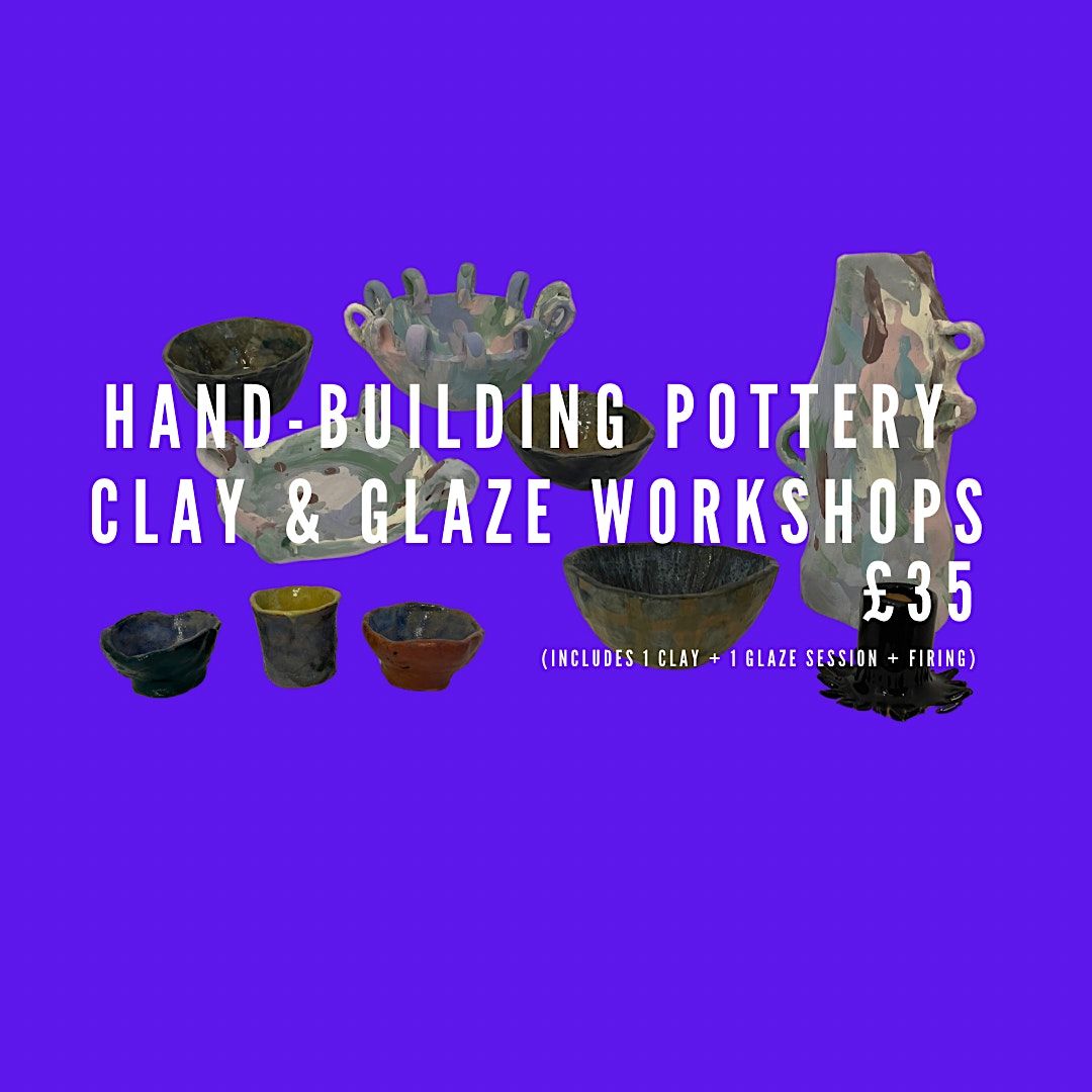 Hand-Building Pottery: Clay & Glaze Workshops