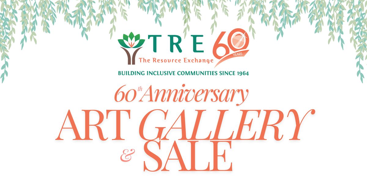 TRE 60th Anniversary Art Gallery & Sale