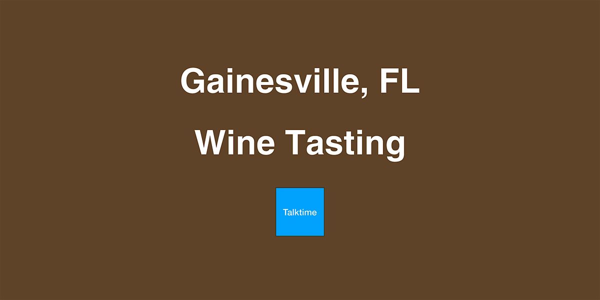 Wine Tasting - Gainesville