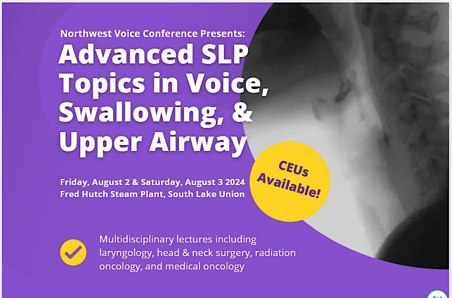 Advanced SLP Topics in Voice, Swallowing, and Upper Airway