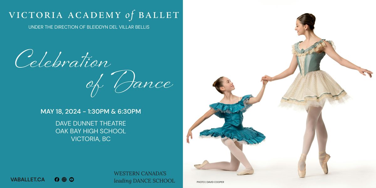 Victoria Academy of Ballet Recital  CELEBRATION OF DANCE Matinee Show