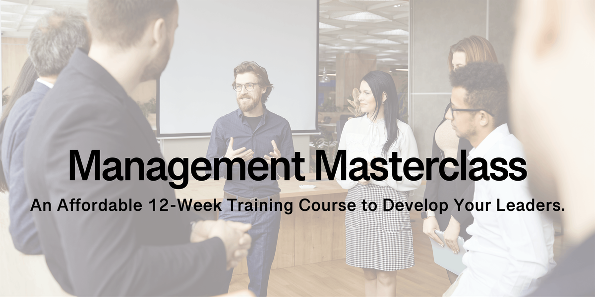 Management Masterclass | 12 Week Training Course