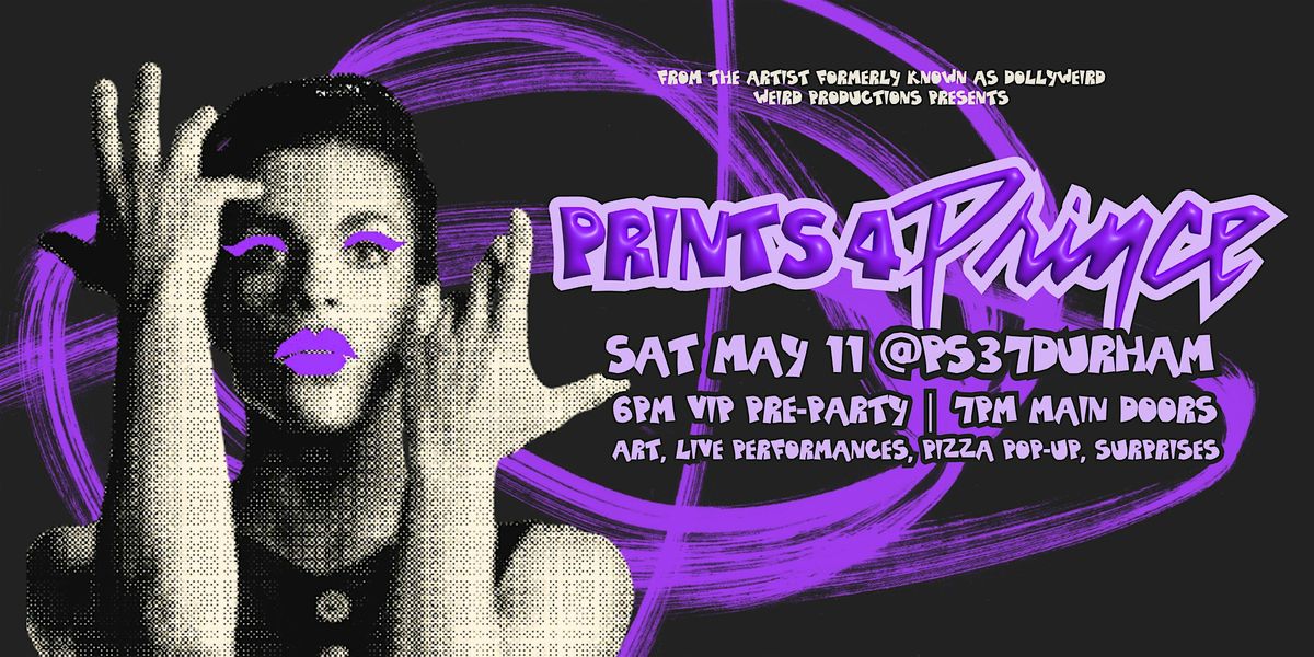 Prints-4-Prince Art Show + pARTy - Art, Live Music, Pizza Pop-Up + More