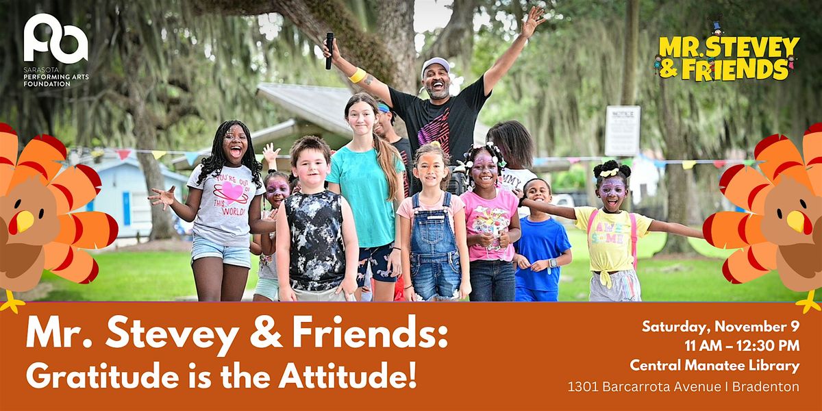 Mr. Stevey & Friends: Gratitude is the Attitude!