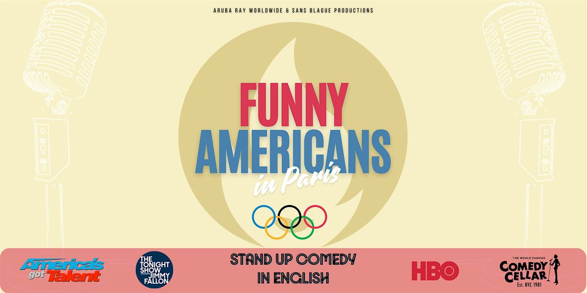 FUNNY AMERICANS in Paris  - World class stand up comedians