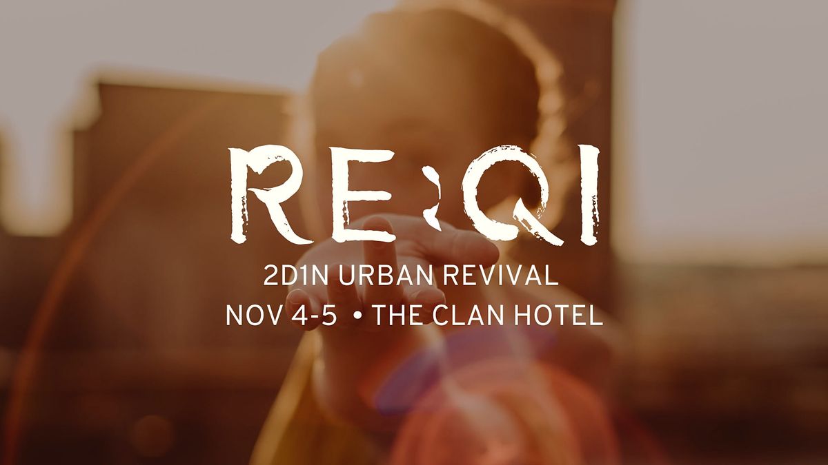 Re:Qi Retreat - 2D1N Urban Revival Retreat (Available)
