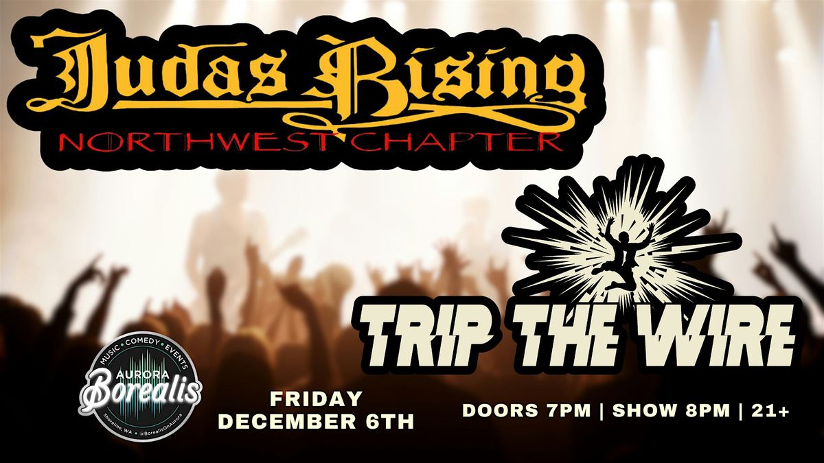 Judas Rising + Trip the Wire