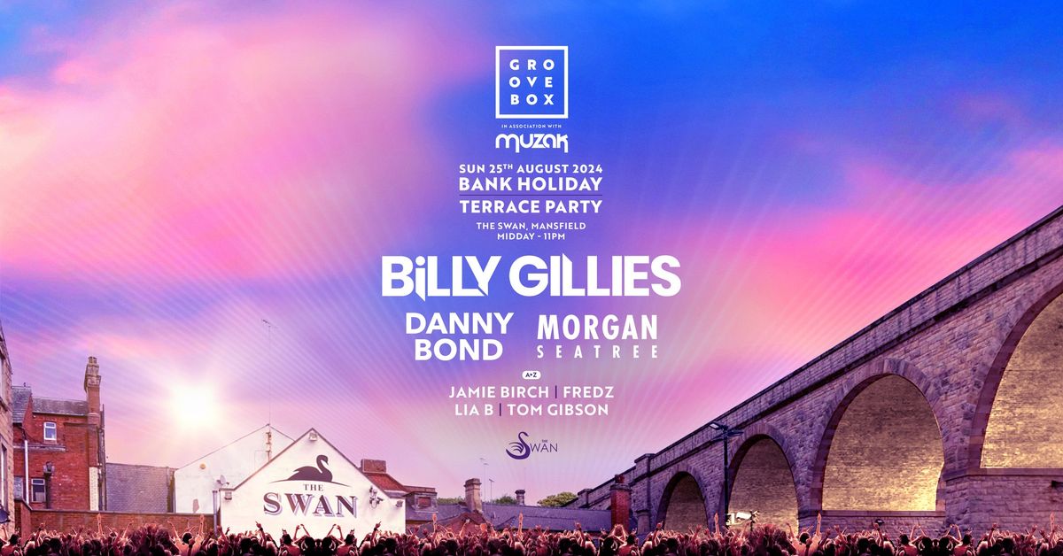 Groovebox x Muzak | Billy Gillies, Danny Bond, Morgan Seatree +MORE