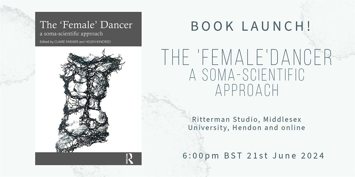 Book launch - The 'Female' Dancer: a soma-scientific approach