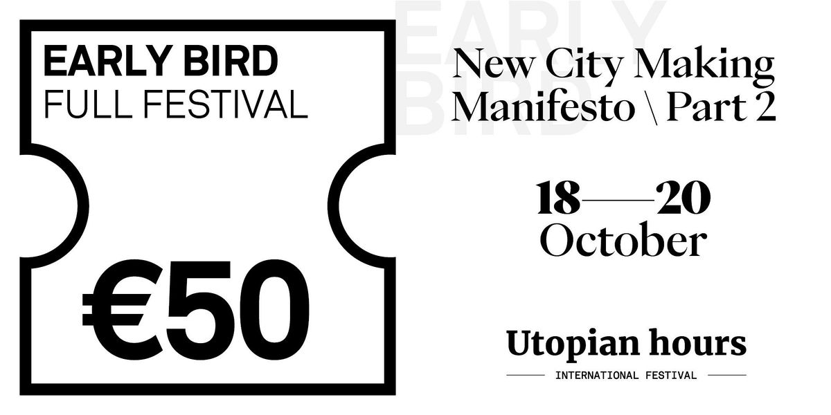 Early Bird \u2014 Utopian Hours 2024 Full Festival