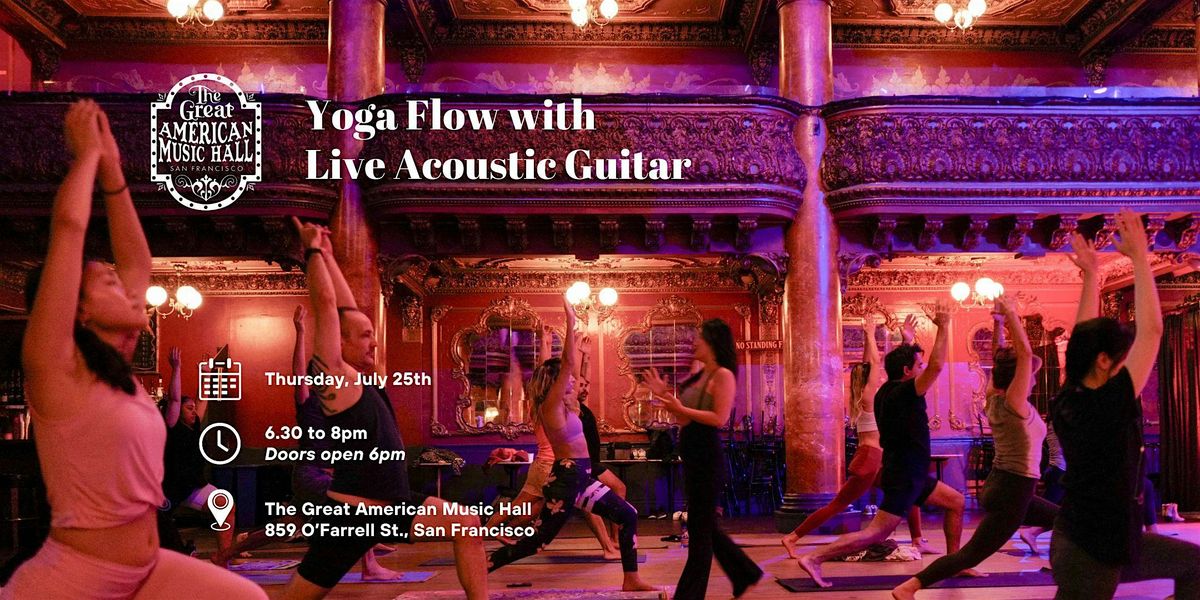 Yoga Flow with Live Acoustic Guitar | Great American Music Hall