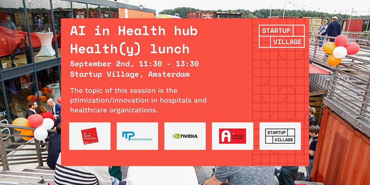 AI in Health hub lunch - Optimization\/innovation in hospitals\/healthcare