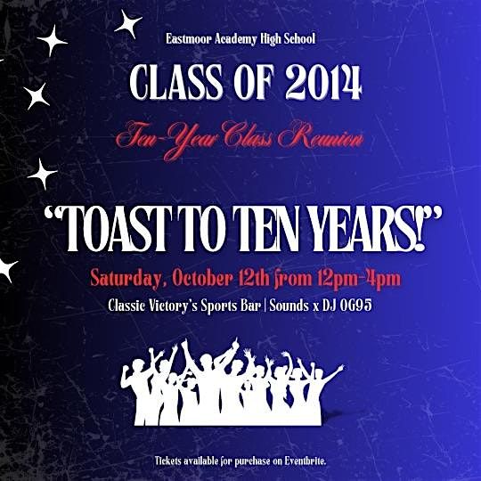 Toast to Ten Years x EA Class of 2014